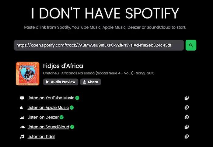 I Don't Have Spotify你输入 Spotify 的音乐链接，这个网站就会查找替代音源（比如 YouTube）